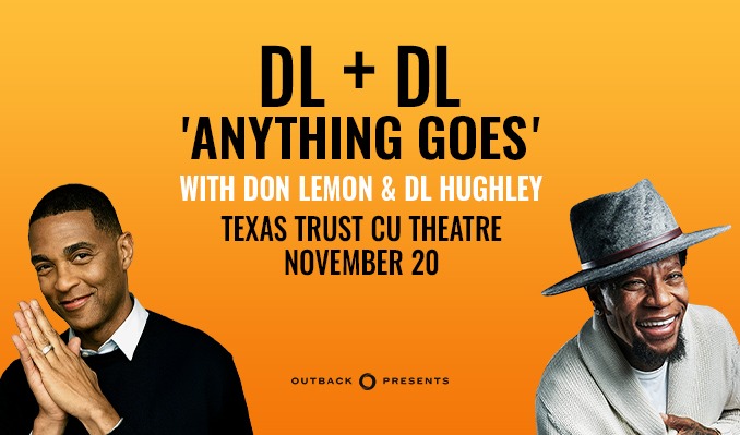 Don Lemon & DL Hughley: DL + DL 'Anything Goes'