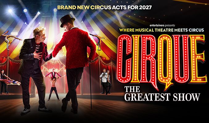 CIRQUE: The Greatest Show