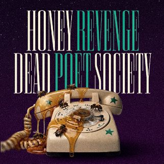 Honey Revenge x Dead Poet Society - Sayreville - Starland Ballroom