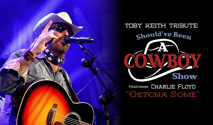 Should've Been a Cowboy Show: America’s #1 Toby Keith Tribute
