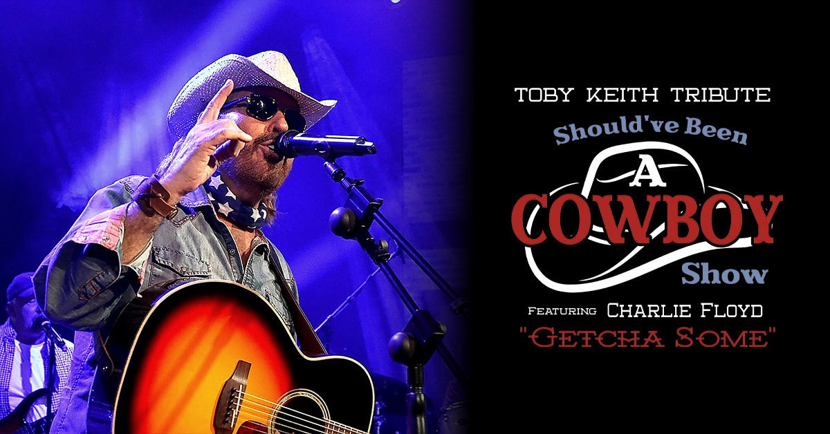 Should've Been a Cowboy Show: America’s #1 Toby Keith Tribute 