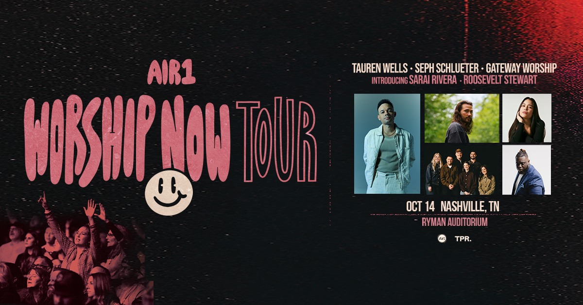 Tauren Wells - Air1 Worship Now Tour