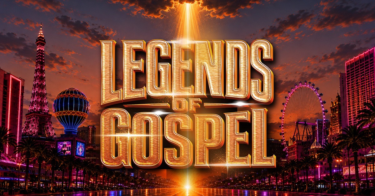 Legends of Gospel - Vegas Residency - Las Vegas - The Theater at