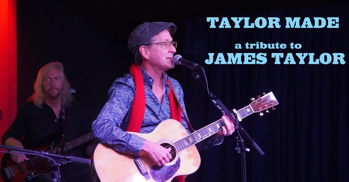Taylor Made tribute to James Taylor - Agoura Hills - The Canyon