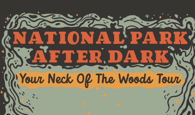 More Info for National Park After Dark: Your Neck of the Woods Tour