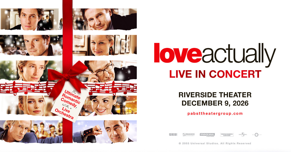 Love Actually In Concert - Milwaukee - The Riverside Theater