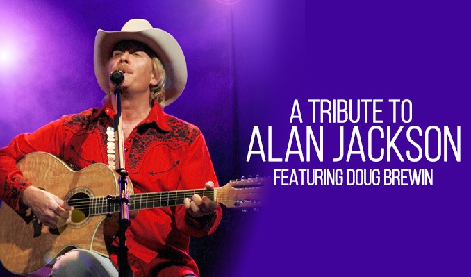 More Info for Tribute to Alan Jackson Featuring Doug Brewin