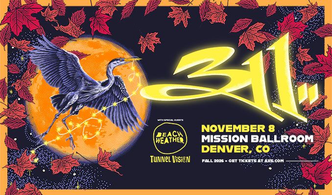 311 - Denver - Mission Ballroom - Sun, Nov 8, 2026, 08:00 PM - AXS US