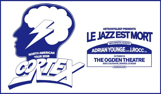 Jazz is Dead presents Cortex - Denver - Ogden Theatre - 2026年10月