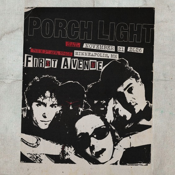 Porch Light - Minneapolis - First Avenue - 2026年11月21日(土) 19