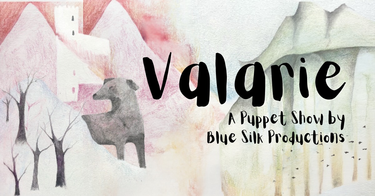 Valarie: A Puppet Show by Blue Silk Productions