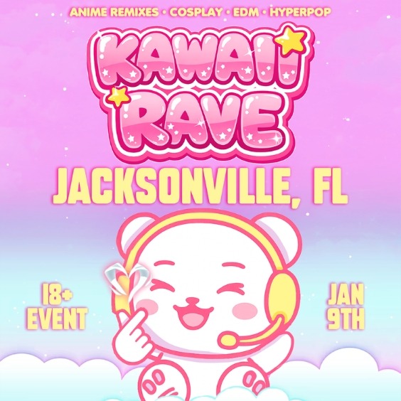Kawaii Rave - 18+ - Jacksonville - FIVE - Sat, Jan 9, 2027, 09:00