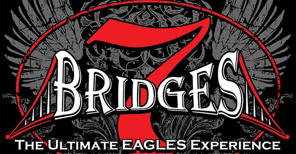 7 Bridges: The Ultimate Eagles Experience