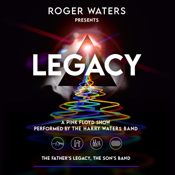 More Info for Roger Waters Presents Legacy - A Pink Floyd Show