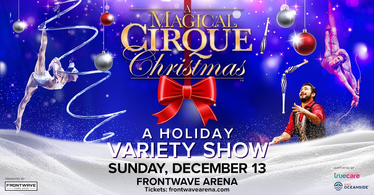 A Magical Cirque Christmas - Oceanside - Frontwave Arena - 2026年