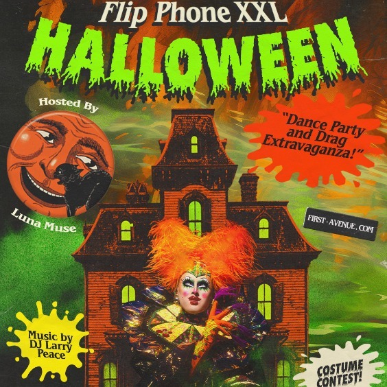 Flip Phone XXL: Halloween - Minneapolis - First Avenue - Fri, Oct