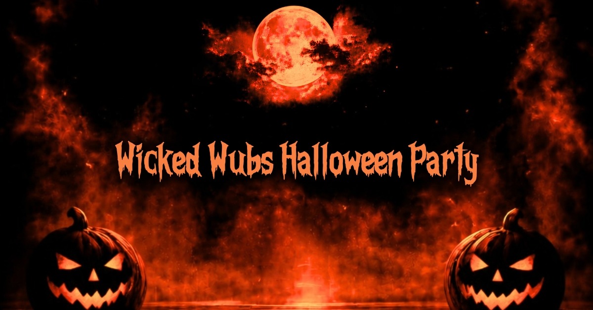 Wicked Wubs Halloween Party
