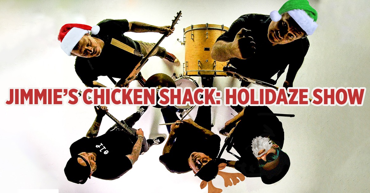 Jimmie's Chicken Shack Holidaze Tour