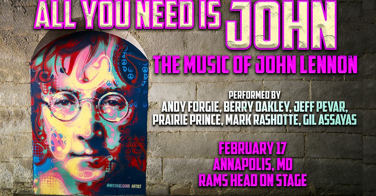All You Need Is John: A Celebration of the Music, Vision & Legacy of John Lennon