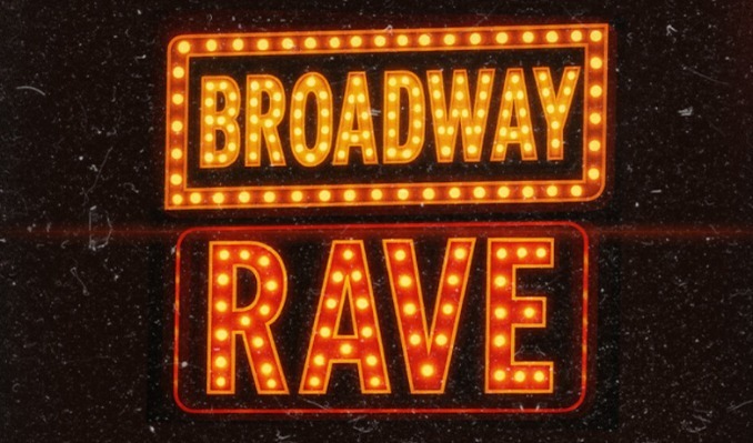 Broadway Rave