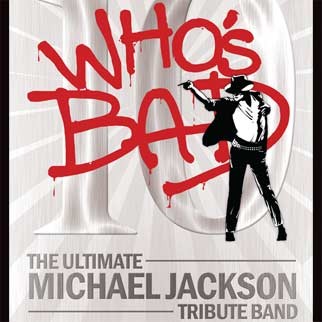 Whos Bad - The Ultimate Michael Jackson Experience